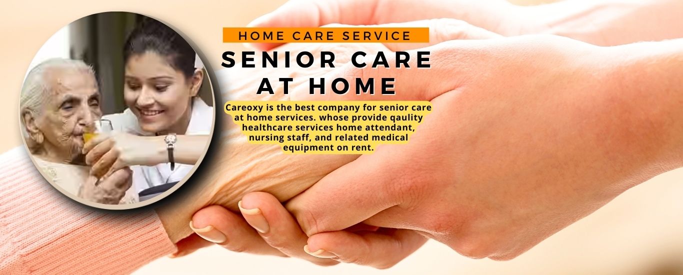 Senior Care At Home In Delhi NCR For 12 to 24 Hours