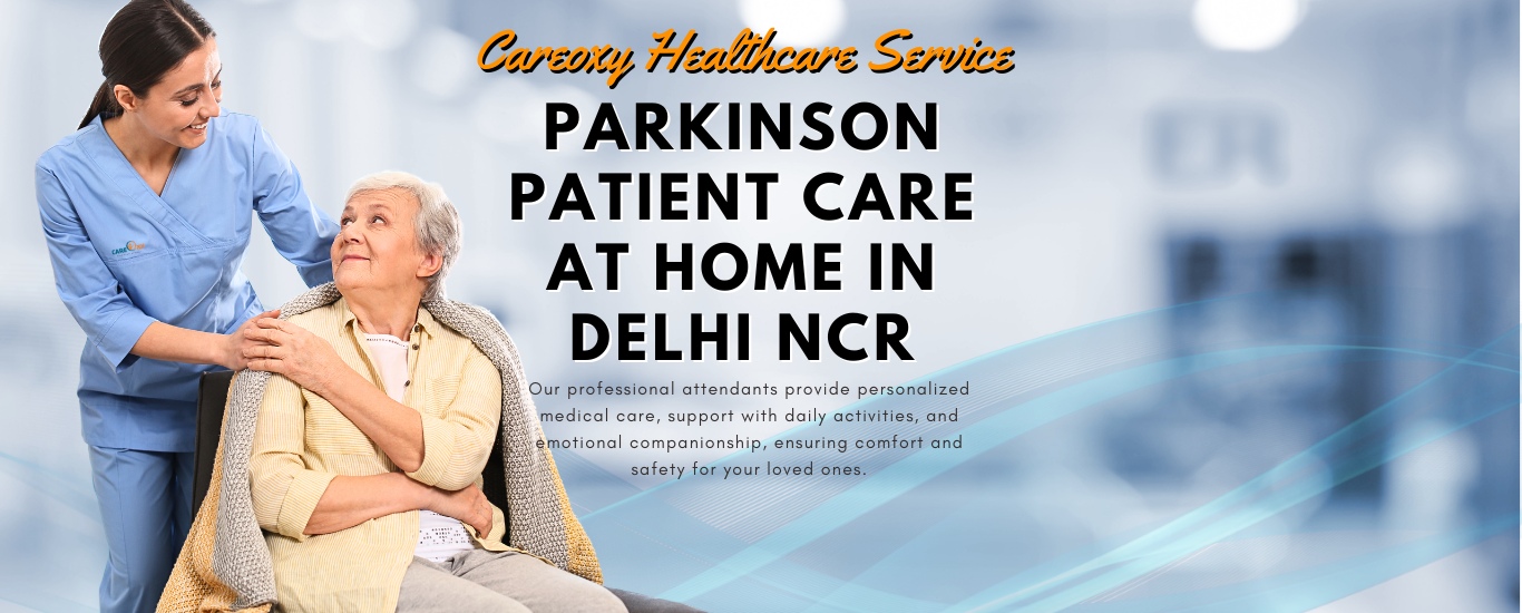 Parkinson Patient Care at Home in Delhi NCR